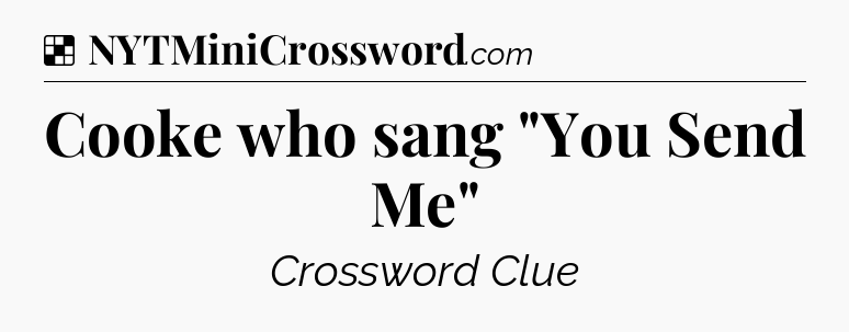 Solution: Cooke who sang 