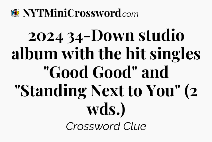 2024 34-Down studio album with the hit singles 