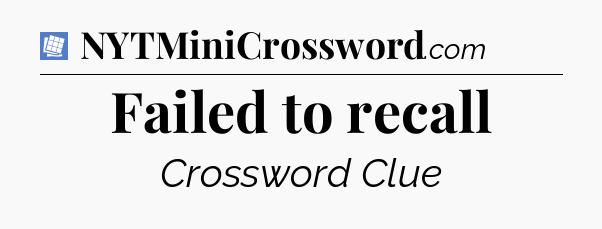 Failed to recall Puzzle Page Crossword Clue