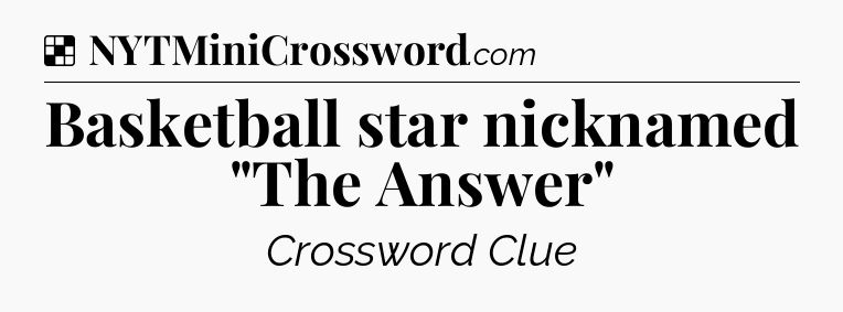 Solution: Basketball star nicknamed 