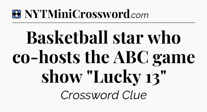 Solution: Basketball star who co-hosts the ABC game show 