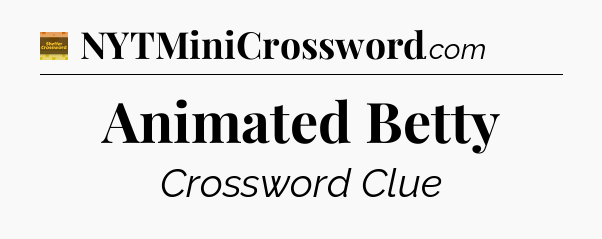 Animated Betty - Eugene Sheffer Crossword
