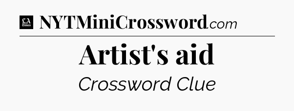 Artist's aid - LA Times Crossword