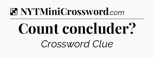 Solution: Count concluder - NYT Crossword