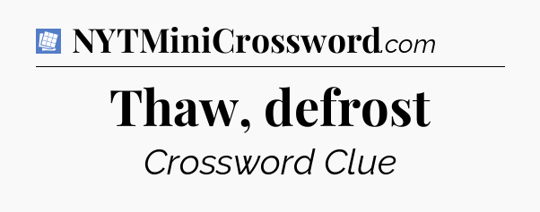 Thaw, defrost Puzzle Page Crossword Clue