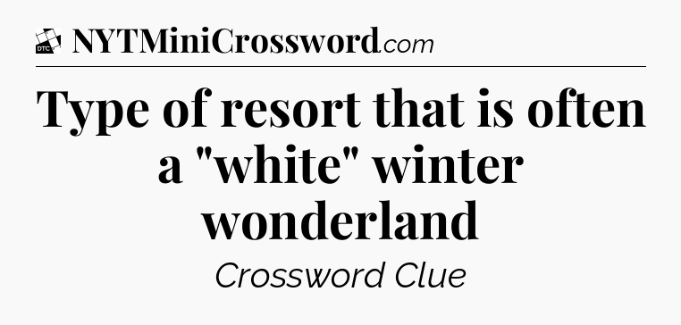 Type of resort that is often a 
