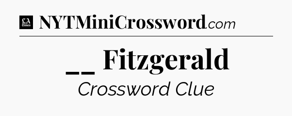 __ Fitzgerald - LA Times Crossword