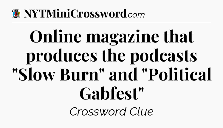 Online magazine that produces the podcasts 