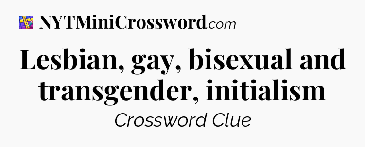 Lesbian, gay, bisexual and transgender, initialism Codycross