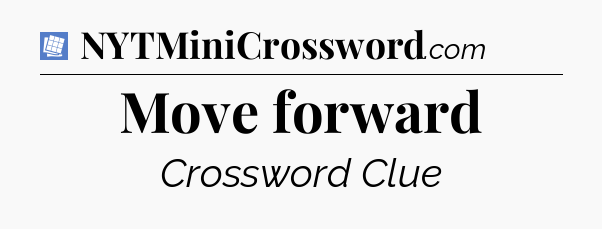 Move forward Puzzle Page Crossword Clue