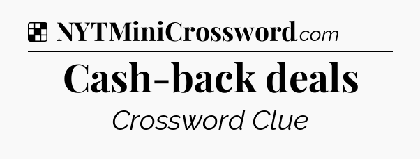 Solution: Cash-back deals - NYT Crossword