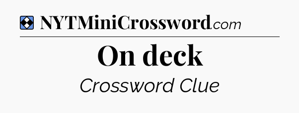 Solution: On deck - NYT Mini Crossword