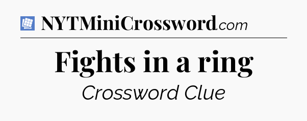 Fights in a ring Puzzle Page Crossword Clue