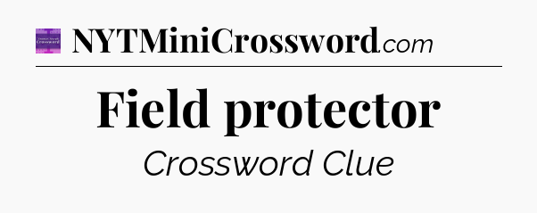 Field protector - Thomas Joseph Crossword