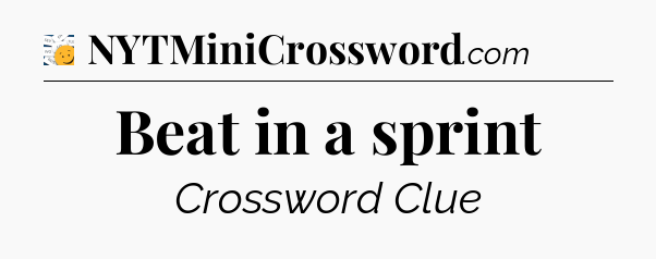 Beat in a sprint - 7 Little Words