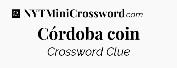 Córdoba coin - LA Times Crossword