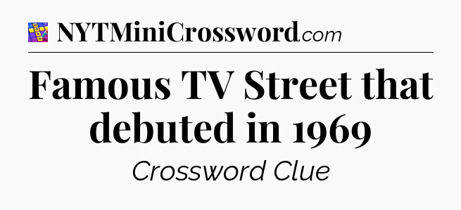 Famous TV Street that debuted in 1969 Codycross