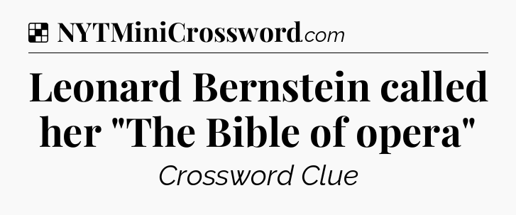 Solution: Leonard Bernstein called her 