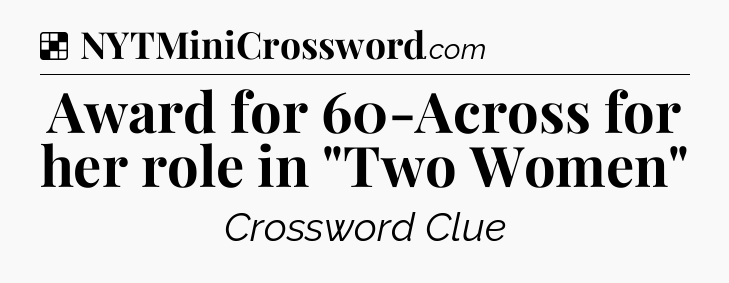 Solution: Award for 60-Across for her role in 