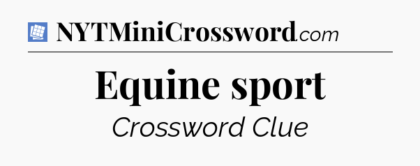 Equine sport Puzzle Page Crossword Clue