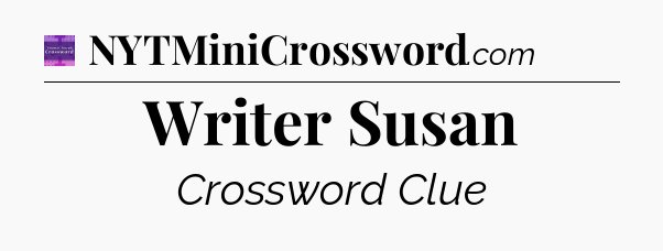 Writer Susan - Thomas Joseph Crossword