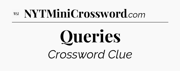 Queries - WSJ Crossword