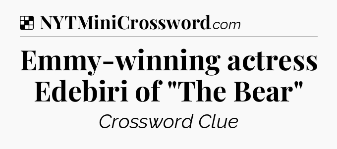 Solution: Emmy-winning actress Edebiri of 
