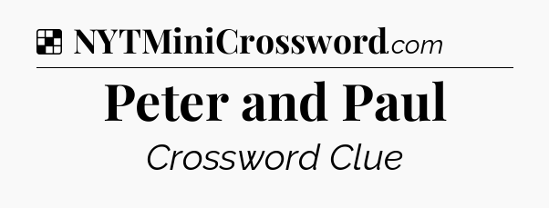 Solution: Peter and Paul - NYT Crossword