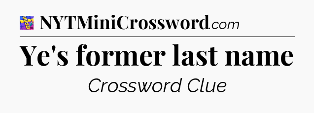 Ye's former last name Codycross