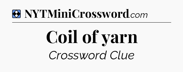 Solution: Coil of yarn - NYT Mini Crossword