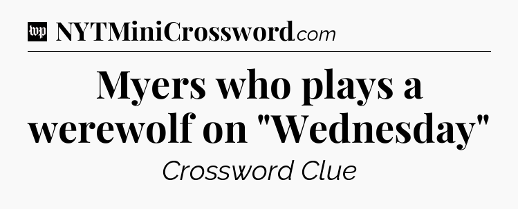 Myers who plays a werewolf on 