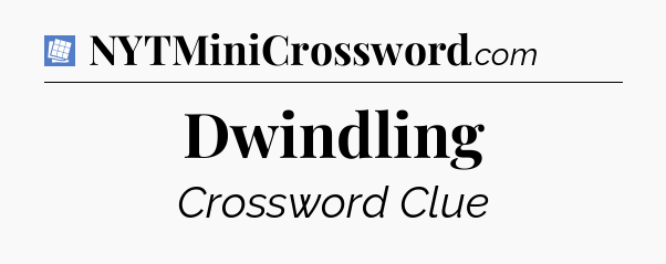 Dwindling Puzzle Page Crossword Clue