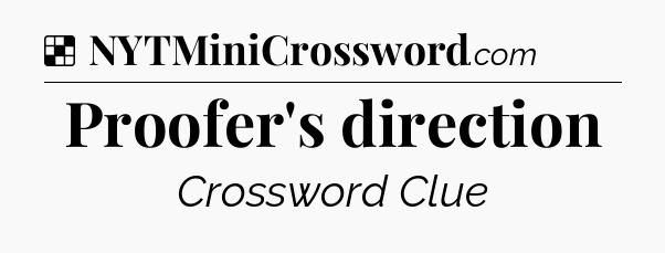 Solution: Proofer's direction - NYT Crossword