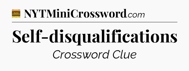 Self-disqualifications - Eugene Sheffer Crossword