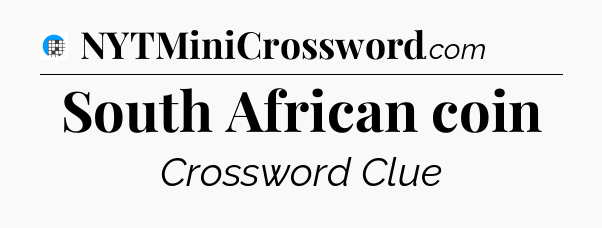 South African coin Crossword Clue