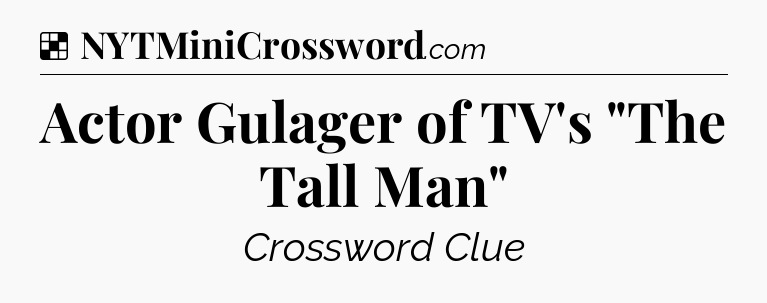 Solution: Actor Gulager of TV's 