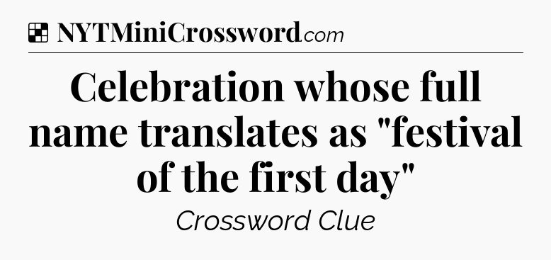 Solution: Celebration whose full name translates as 
