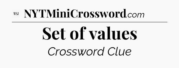 Set of values - WSJ Crossword