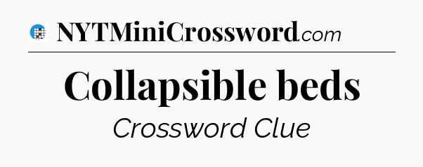 Collapsible beds Crossword Clue