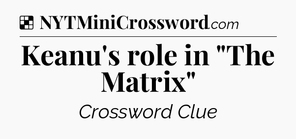 Solution: Keanu's role in 