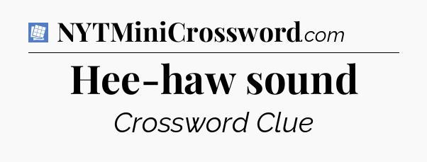 Hee-haw sound Puzzle Page Crossword Clue