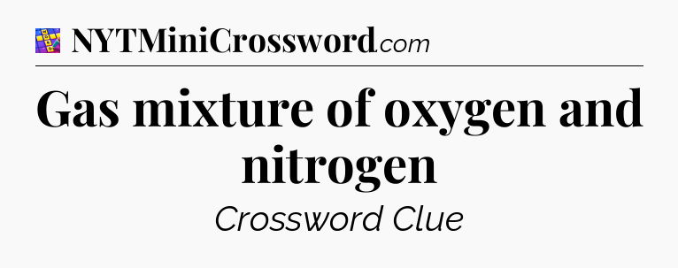 Gas mixture of oxygen and nitrogen Codycross