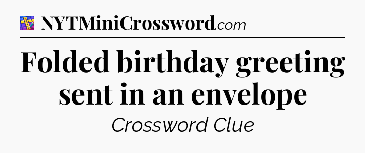 Folded birthday greeting sent in an envelope Codycross