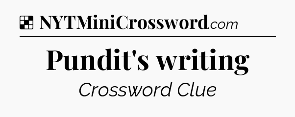 Solution: Pundit's writing - NYT Crossword