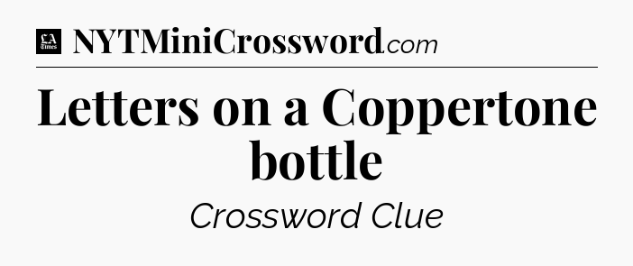 Letters on a Coppertone bottle - LA Times Crossword