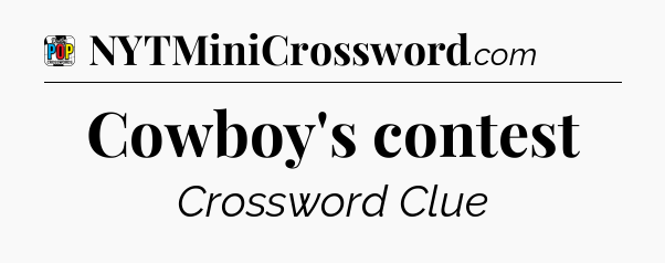 Cowboy's contest Crossword Clue
