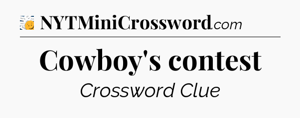 Cowboy's contest - 7 Little Words