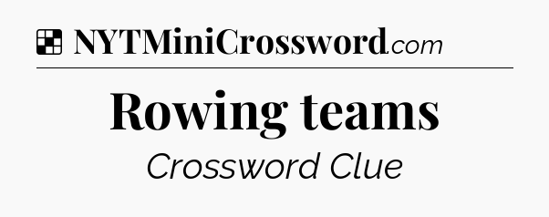 Solution: Rowing teams - NYT Crossword