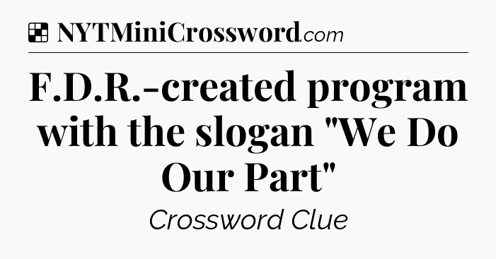Solution: F.D.R.-created program with the slogan 