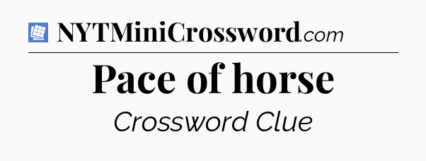 Pace of horse Puzzle Page Crossword Clue